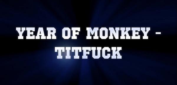  Year of Monkey - Titfuck by asdfgh - trailer